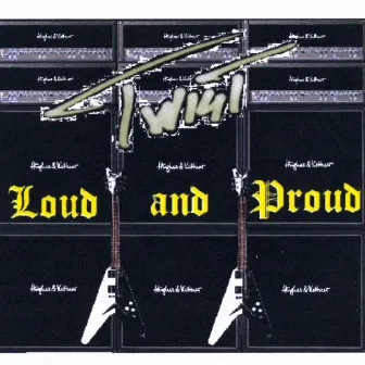 Loud And Proud by Twist