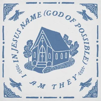 In Jesus Name (God of Possible) (feat. Cheyenne Mitchell) by I AM THEY