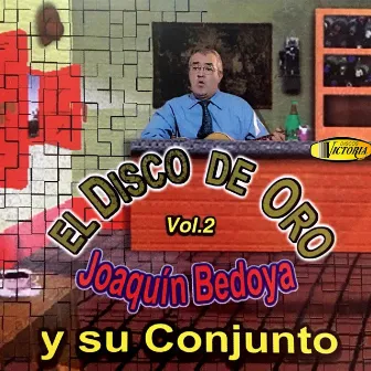 El Disco de Oro, Vol. 2 by Joaquin Bedoya