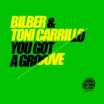 You Got a Groove by Toni Carrillo