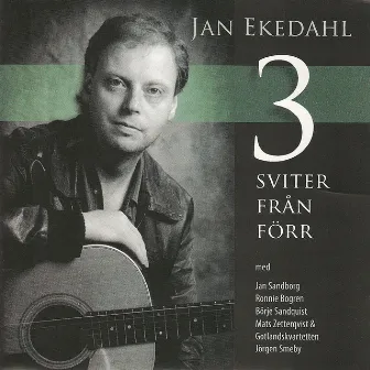 Tre Sviter Från Förr by Jan Ekedahl