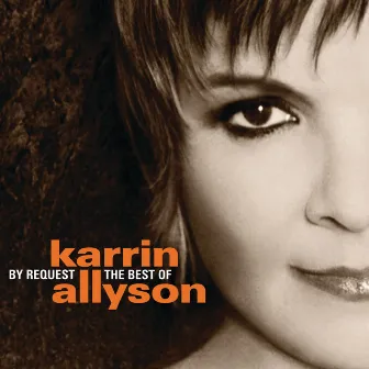 By Request: The Best of Karrin Allyson by Karrin Allyson