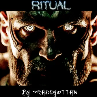 RITUAL by PRADDYOTTAN