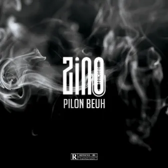 Pilon Beuh by Zino