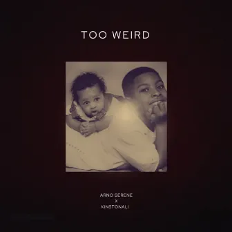 Too Weird by Arno Serene