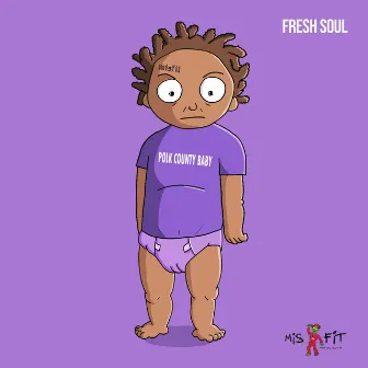 Polk County Baby by Fresh Soul