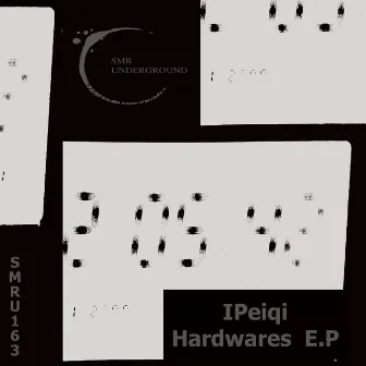 Hardwares E.P by IPeiqi