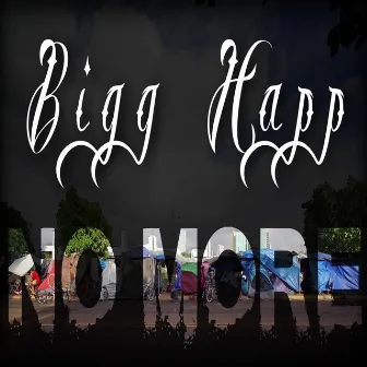 No More by Bigg Happ