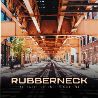 Rubberneck by Rockid Sound Machine