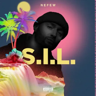 S.I.L. by NEFEW