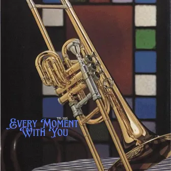 Every Moment With You by C. Moreira