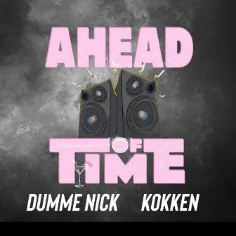 Ahead Of Time 2023 by Dumme Nick