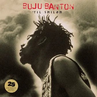 'Til Shiloh (25th Anniversary Edition) by Buju Banton