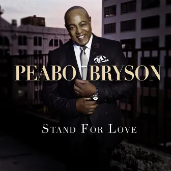 Stand For Love (Deluxe Version) by Peabo Bryson