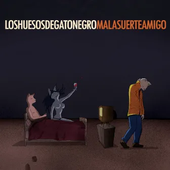 Mala suerte amigo by Los huesos de gato negro