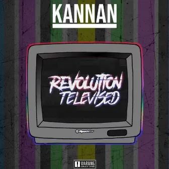 Revolution Televised by Kannan