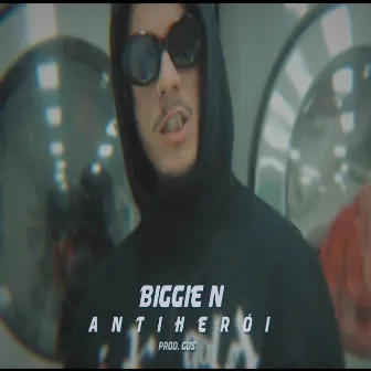 Anti-Herói by Biggie N