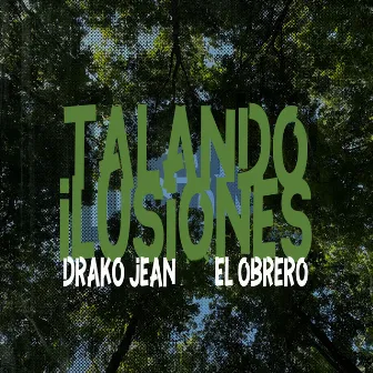 Talando Ilusiones by El Obrero