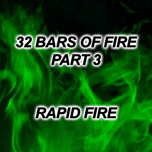 32 Bars of Fire, Pt. 3