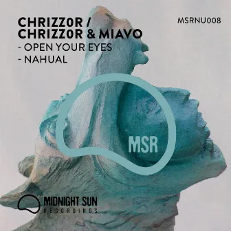 Open Your Eyes / Nahual (Original mix) by chrizz0r & MIAVO