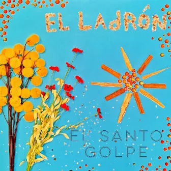 El Ladrón by El Santo Golpe