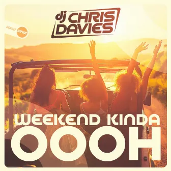 Weekend Kinda Oooh by DJ Chris Davies