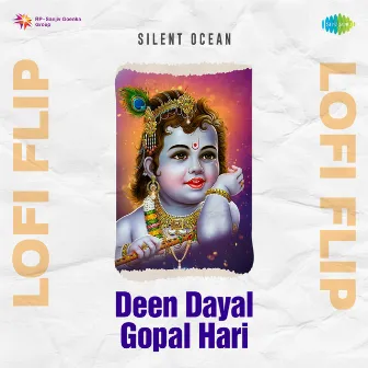 Deen Dayal Gopal Hari (Lofi Flip) by 