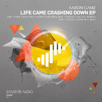 Life Came Crashing Down EP by Aaron Camz