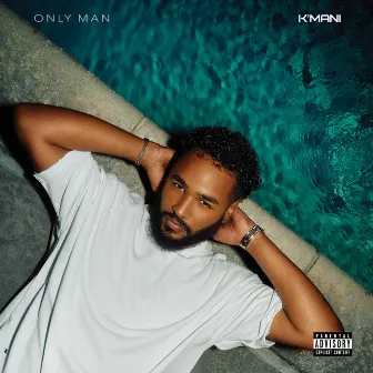 Only Man by K'Mani