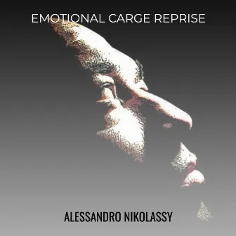 EMOTIONAL CARGE REPRISE by Alessandro Nikolassy