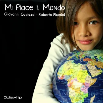 Mi piace il mondo by Roberto Piumini