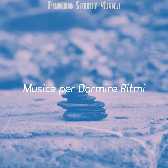 Musica per Dormire Ritmi