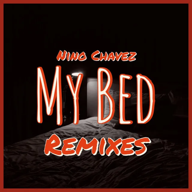 My Bed - Remix