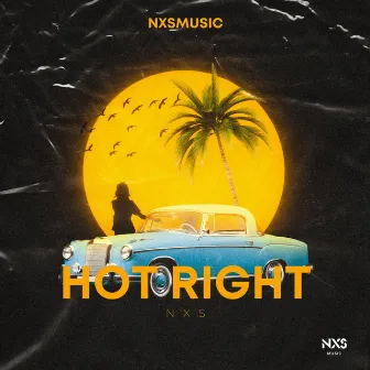 Hot Right by NXS