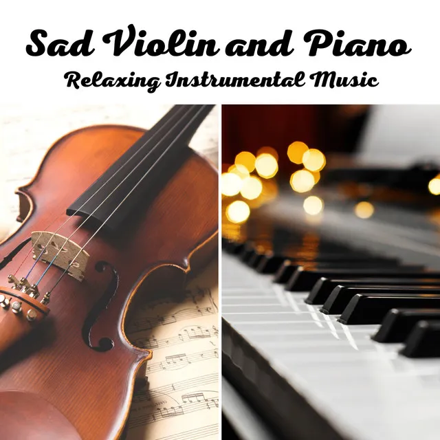 Sad Violin and Piano Relaxing