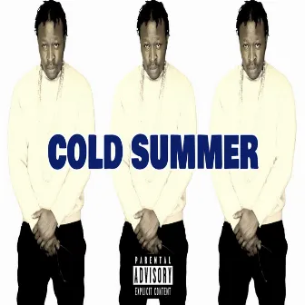 Cold Summer by Big Phil