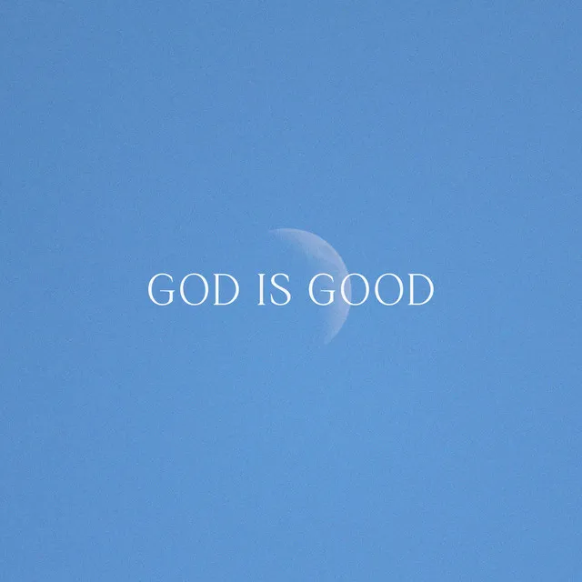 God Is Good (breathe version)