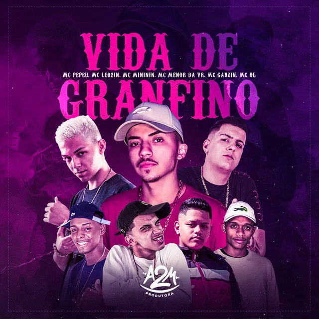 Vida de Granfino