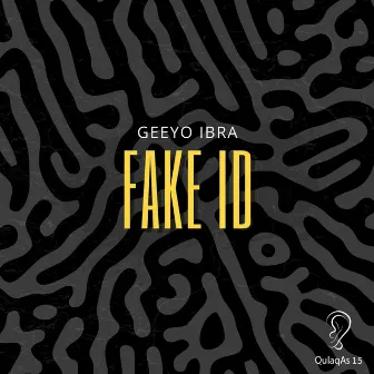 Fake Id by Geeyo Ibra