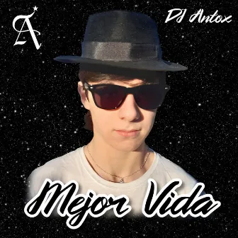 Mejor Vida by DJ Antox