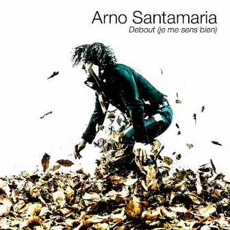 Debout (Je me sens bien) by Arno Santamaria