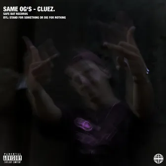 Same OG's by Cluez.