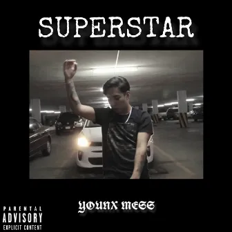 Superstar by YOUNX MESS