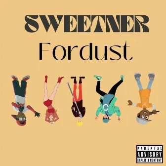 Sweetener by Fordust