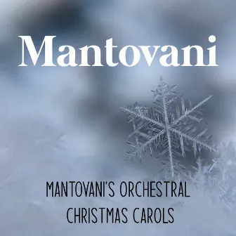 Mantovani's Orchestral Christmas Carols by Mantovani y Su Gran Orquesta