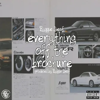 Everything Off The Brochure by Biggie Deaf