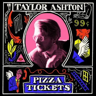 Pizza Tickets by Taylor Ashton