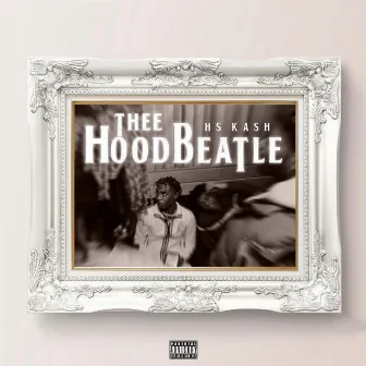 Thee HoodBeatle by HS Kash