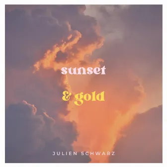 Sunset and Gold by Julien Schwarz