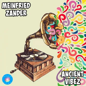 Ancient Vibez by Meinfried Zander